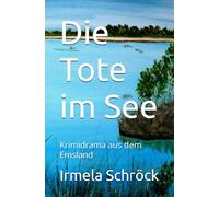 Die Tote im See: Krimidrama aus dem Emsland
