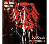 Die Toten Hosen - Live:Der Krach Der Republ