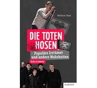 Die Toten Hosen: Populäre Irrtümer und andere Wahrheiten (Irrtümer und Wahrheiten)