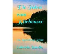 Die Toten vom Küchensee: Ein Ratzeburg Krimi