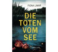 Die Toten vom See (Schleswig-Holstein-Krimis)