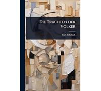 Die Trachten der Völker