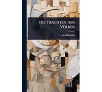 Die Trachten der Völker