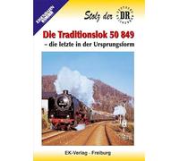 Die Traditionslok 50 849 - Die letzte in der Ursprungsform [Alemania] [DVD]