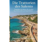 Die Trattorien des Salento: Empfohlen von denen, die sie jeden Tag erleben: den Lastwagenfahrern. (Le guide del custode)