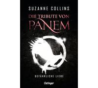 Die Tribute von Panem 2. Gefährliche Liebe