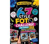 Die ultimative SIX SEVEN 67 Foto Challenge für Kinder von 8-12 Jahren.: Interaktives Meme-Fotoalbum zum selbergestalten.