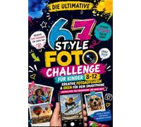 Die ultimative SIX SEVEN 67 Foto Challenge für Kinder von 8-12 Jahren.: Interaktives Meme-Fotoalbum zum selbergestalten.