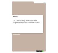 Die Umwandlung der Gesellschaft bürgerlichen Rechts nach dem MoPeG