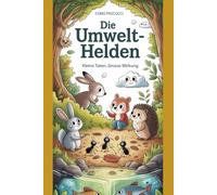 Die Umwelt-Helden: Kleine Taten, große Wirkung