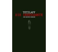 DIE UNBEKANNTE: Eine magische Erzählung