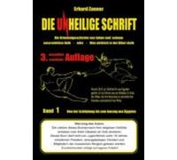 Die Unheilige Schrift: Die Kriminalgeschichte Von Jahwe Und Seinem Aus