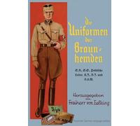 die Uniformen der Braun-hemden: The Uniforms of the Brown Shirts
