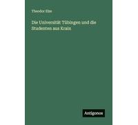 Die Universität Tübingen und die Studenten aus Krain