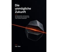 Die unmögliche Zukunft: Die Dekonstruktion und Anwendung des „Gesetzes des himmlischen Dao“ in der modernen Gesellschaft (Die Stadt von Morgen)