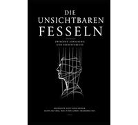 Die unsichtbaren Fesseln