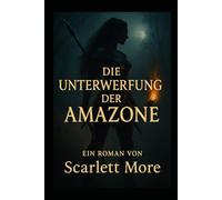 Die Unterwerfung der Amazone