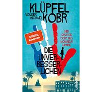 Die Unverbesserlichen - Der große Coup des Monsieur Lipaire: Neues vom Krimi-Bestseller-Duo - eine herrlich schräge Gaunerkomödie an der Côte d'Azur: 1