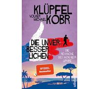 Die Unverbesserlichen - Die Revanche des Monsieur Lipaire: Gaunern, wo andere Urlaub machen - Band zwei der großen neuen Bestsellerserie an der Côte d'Azur: 2