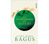 Die Unvollkommenheit des Glücks: Roman | Der neue Roman der SPIEGEL-Bestsellerautorin von 'Die Farbe von Glück'