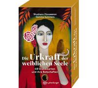 Die Urkraft der weiblichen Seele: 48 Orakelkarten und ihre Botschaften