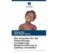 Die Ursachen für die Entwicklungs-verzögerung: Kinderernährung in Sédhiou verstehen