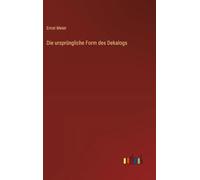 Die ursprüngliche Form des Dekalogs
