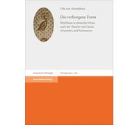 Die verborgene Form: Rhythmus in römischer Prosa nach der Theorie von Cicero, Aristoteles und Aristoxenos: Band 144