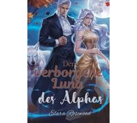 Die verborgene Luna des Alphas: Eine Werwolf-Romanze mit Schicksalsgefährten (Shadow Moon-Reihe, Buch 1)
