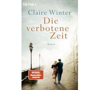 Die verbotene Zeit: Roman