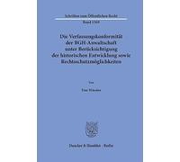 Die Verfassungskonformität der BGH-Anwaltschaft unter Berücksichtigung der historischen Entwicklung sowie Rechtsschutzmöglichkeiten