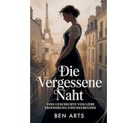 Die vergessene Naht - Eine Geschichte von Liebe, Erinnerung und Neubeginn
