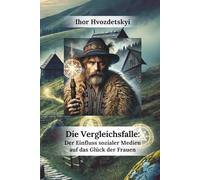 Die Vergleichsfalle:: Der Einfluss sozialer Medien auf das Glück der Frauen
