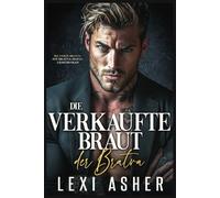 Die verkaufte Braut der Bratva: Ein Bratva-Mafia-Liebesroman (Die Fokin-Bratva)