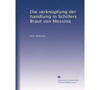 Die verknüpfung der handlung in Schillers Braut von Messina