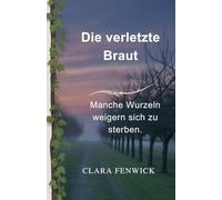 Die verletzte Braut: Eine romantische Fantasie über Liebe, Macht und das Kind, das alles veränderte (Die Aushöhlung von Hazelmoor)