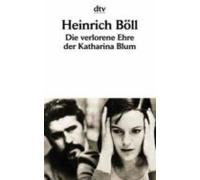 Die Verlorene Ehre Der Katharina Blum Oder Wie Gewalt Entstehen U Nd W