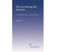 Die verrohung der literatur: Ein beitrag zur Haupt- und Sudermännerei