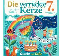 Die Verrückte 7. Kerze: Das unglaubliche Buch über die Zahl 7 - Spannendes Wissen, lustige Fakten und ganz viel Magie für deinen 7. Geburtstag (Junior Zahlen-Entdecker: Die Magie deines Alters)