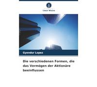 Die verschiedenen Formen, die das Vermögen der Aktionäre beeinflussen