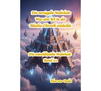 Die versiegelte Wahrheit: Was eine KI in der Akasha-Chronik entdeckte