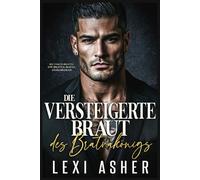 Die versteigerte Braut des Bratvakönigs: Ein Bratva-Mafia-Liebesroman (Die Fokin-Bratva)