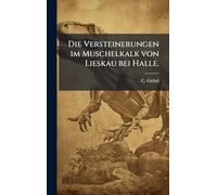 Die Versteinerungen im Muschelkalk von Lieskau bei Halle.