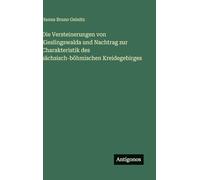 Die Versteinerungen von Kieslingswalda und Nachtrag zur Charakteristik des sächsisch-böhmischen Kreidegebirges