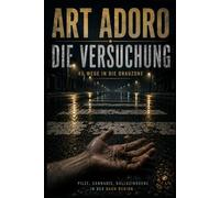 *Die Versuchung* - 45 Wege in die „Grauzone“: Pilze, Cannabis, Halluzinogene in der DACH-Region. Das Begleitbuch zur Trilogie „Das Trüffel-Erbe“ der ... (ein Kärnten Krimi der SoKo Wörthersee)