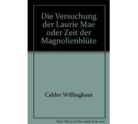 Die Versuchung der Laurie Mae oder Zeit der Magnolienblüte