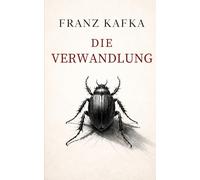 Die Verwandlung (Kommentierte Ausgabe)