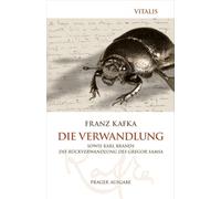 Die Verwandlung: sowie Die Rückverwandlung des Gregor Samsa von Karl Brand