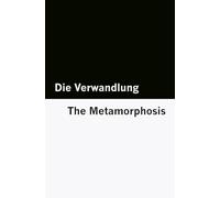 Die Verwandlung / The Metamorphosis [Bilingual Edition] - German & English