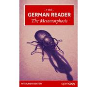Die Verwandlung: The Metamorphosis - German-English Reader, An Interlinear Word-by-Word Translation